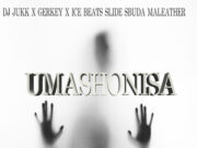 DJ Jukk Ft Gerkey, Sbuda Maleather & Ice Beats Slide – Umashonisa