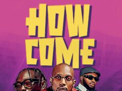 Billnass Ft. Jaivah & Sir Holly – How Come Billnass Ft. Jaivah & Sir Holly - How Come