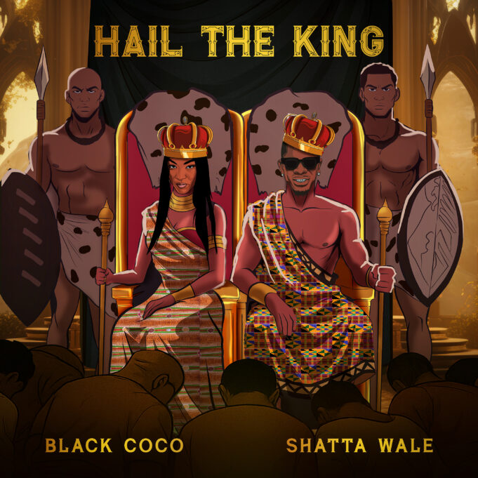 Black Coco – HAIL THE KING ft Shatta Wale