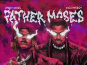 Daboy Kenzi Ft Kelvyn Boy – Father Moses Daboy Kenzi Ft Kelvyn Boy - Father Moses