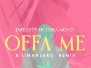 Davido – Offa Me (KILIMANJARO Remix) Ft Victoria Monét Davido - Offa Me (KILIMANJARO Remix) Ft Victoria Monét