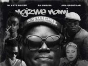 Dj Kayd Boizen – Ngizwe Nami Ft. Da Mabusa, Ama Grootman, Mazet, Sabza Womqulo & SoulQue Dj Kayd Boizen – Ngizwe Nami Ft. Da Mabusa, Ama Grootman, Mazet, Sabza Womqulo & SoulQue