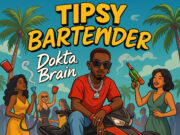 Dokta Brain – Tipsy Bartender Dokta Brain - Tipsy Bartender