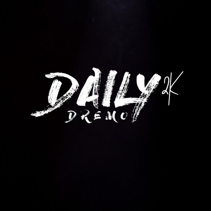 Dremo - Daily 2k