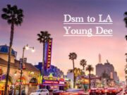 Young Dee – DSM to LA Young Dee - DSM to LA