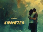 Echo 254 – Kaniwezea Echo 254 - Kaniwezea