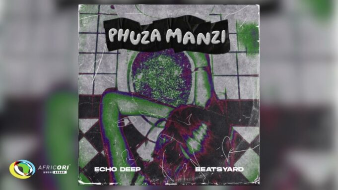 Echo Deep & BeatsYARD - Phuza Manzi