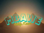 Eddy Kenzo – Mbawe Eddy Kenzo - Mbawe