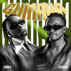 Confy - Gumaha Ft Chiboo
