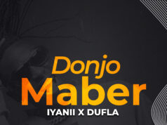 Iyanii Ft Dufla – Donjo Maber Iyanii Ft Dufla - Donjo Maber