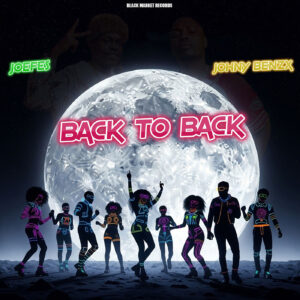 Joefes Ft Johnny Benzx - Back to Back