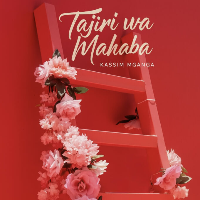 Kassim Mganga - Tajiri Wa Mahaba
