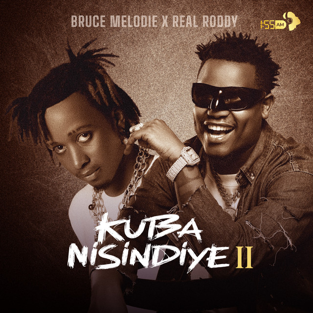 Real Roddy Ft Bruce Melodie - Kuba Nisindiye II Real Roddy Ft Bruce Melodie - Kuba Nisindiye II