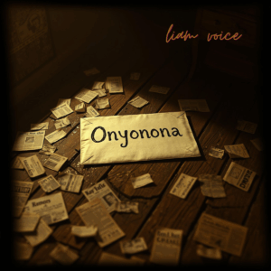 Liam Voice - Onyonona