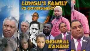 General Kanene - LUNGU's FAMILY VS GOVERNMENT