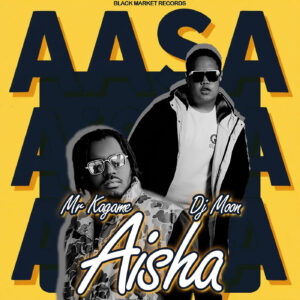 Mr. Kagame Ft Dj Moon - Aisha