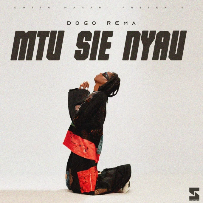 EP Dogo Rema - Mtu Siye Nyau