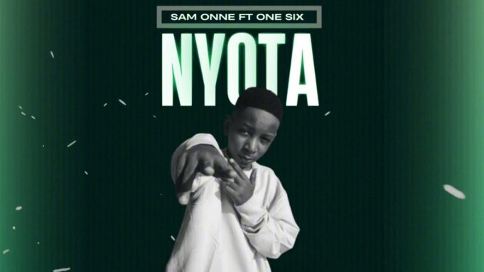 Sam Onne - Nyota Ft One Six
