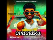 TomDee Ug – Omunaku TomDee Ug - Omunaku