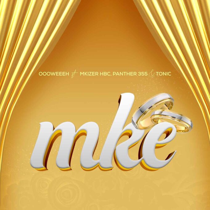 Oooweeeh Ft Panther 355, Mkizer HBC & Tonic - Mke