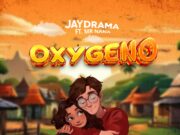 Jeydrama Ft Mr Nana – Oxygeno Jeydrama Ft Mr Nana - Oxygeno