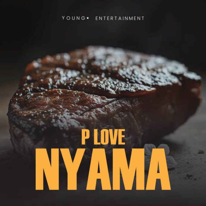 P Love - Nyama