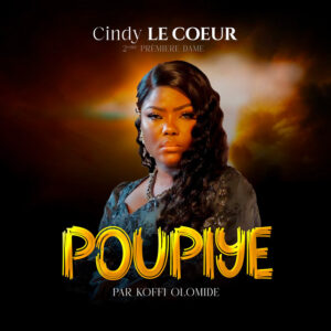 Cindy le Cœur Ft Koffi Olomide - Poupiye