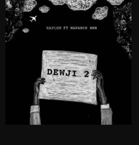 Rapcha Ft Mapanch BMB - DEWJI 2