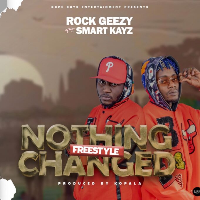 Rock Geezy Ft Smart Kayz (Dope Boys) - Nothing Change