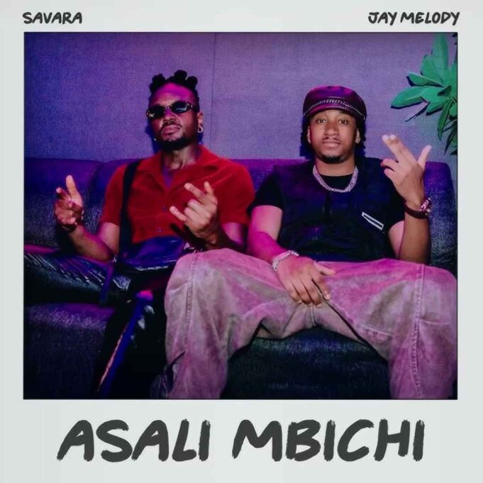 Savara - Asali Mbichi Ft Jay Melody