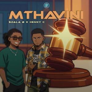 Sdala B Ft Henny C - Mthavini