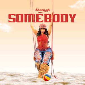 Sheebah - Somebody