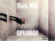 Shatta Wale – Splurge Shatta Wale - Splurge