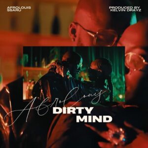 Ssaru & Afrolouis - Dirty Mind