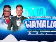 Stephen Kasolo Ft Gov Kawira Mwangaza – Nikiwa Ndani Mnalia/Nikiwa Nje Mnalia Stephen Kasolo Ft Gov Kawira Mwangaza - Nikiwa Ndani Mnalia/Nikiwa Nje Mnalia