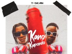 T-Sean Ft Bow Chase – Kano Kapondo T-Sean Ft Bow Chase - Kano Kapondo
