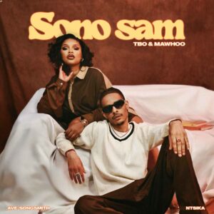 TBO Ft MaWhoo - Sono Sam'