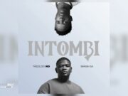 TheologyHD – Intombi Ft. Smash SA TheologyHD - Intombi Ft. Smash SA