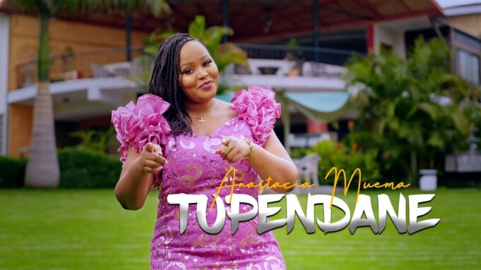 Anastacia Muema - Tupendane