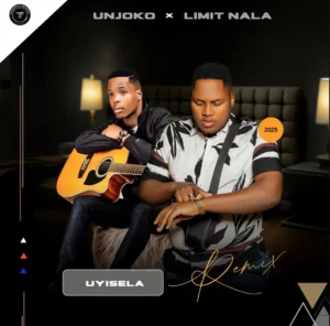 Unjoko Ft Limit Nala - Uyisela Remix