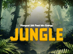 Viongozi 255 Ft Mrs Energy – Jungle Viongozi 255 Ft Mrs Energy - Jungle