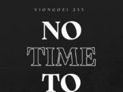 Viongozi 255 – No Time To Waste Viongozi 255 - No Time To Waste