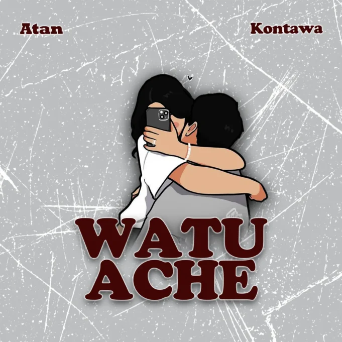 Atan Ft Kontawa - Watuache Atan Ft Kontawa - Watuache