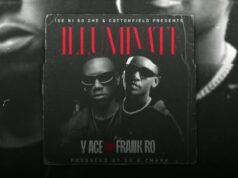 Y Ace – Illuminati Ft Frank Ro Y Ace - Illuminati Ft Frank Ro