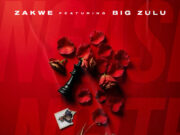Zakwe Ft Big Zulu – Ngase Ngithembile Zakwe Ft Big Zulu - Ngase Ngithembile