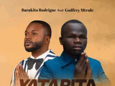 Barakito Rodrigue X Godfrey Mteule – Yatapita Barakito Rodrigue X Godfrey Mteule - Yatapita