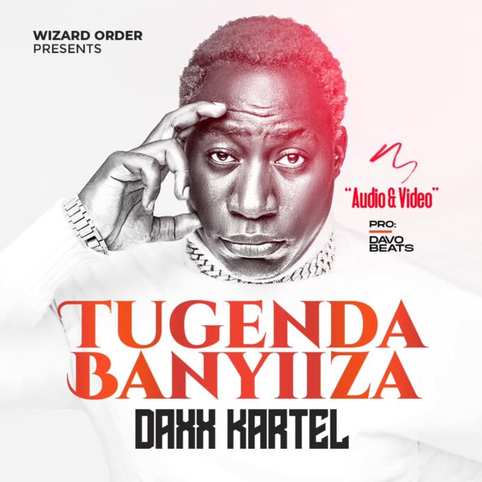 Daxx Kartel - Tugenda Banyiza
