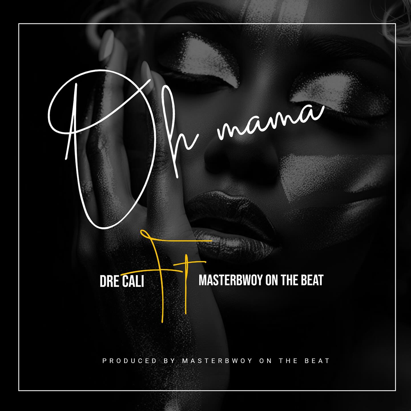 Dre Cali Ft Masterbwoy - Oh Mama