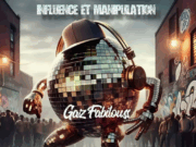 Gaz Fabilouss – Influence et Manipulation