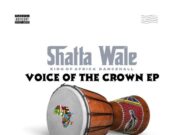 EP Shatta Wale – Voice Of The Crown